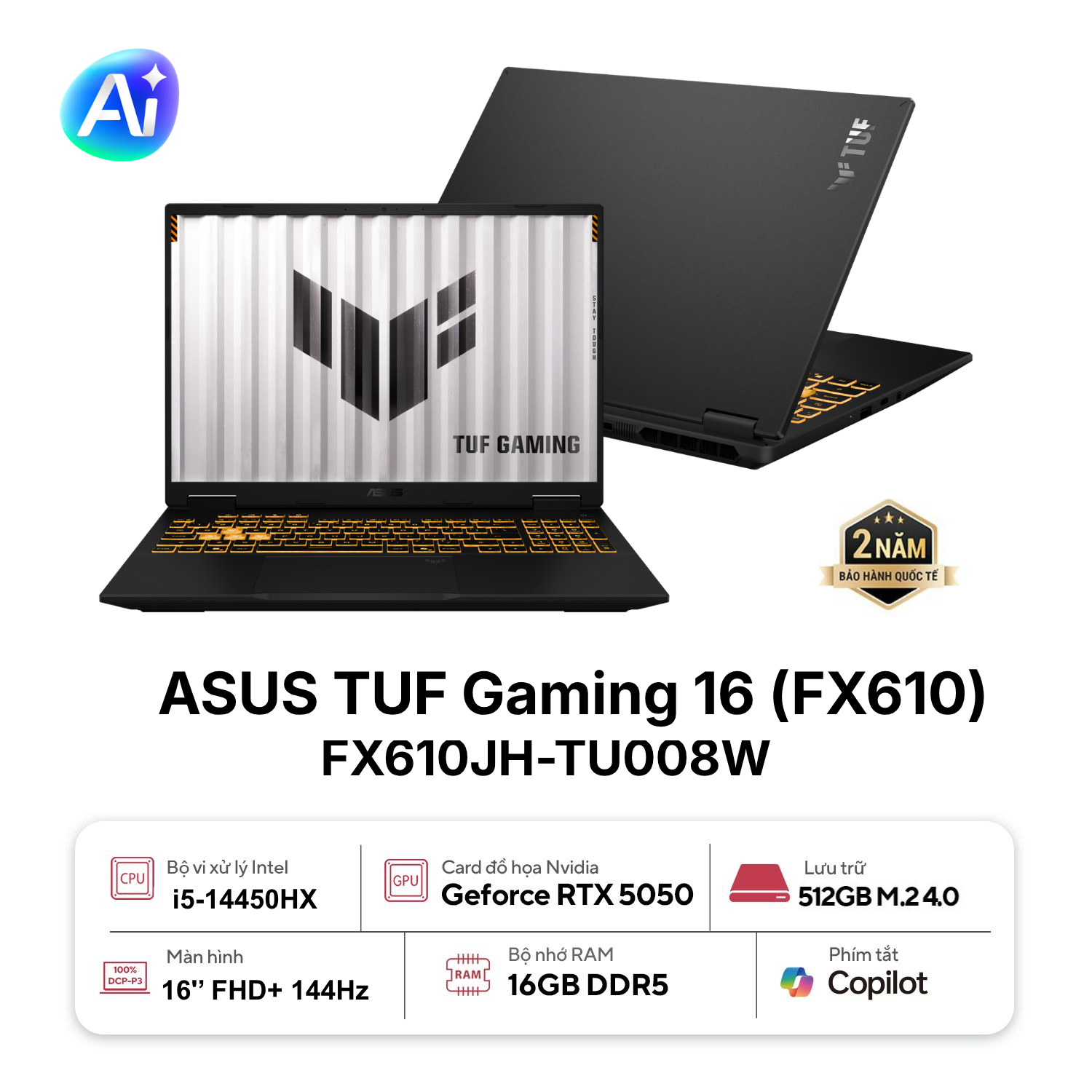 Laptop ASUS TUF Gaming 16 (FX610JH-TU008W)(Core i5-14450HX, 16GB, 512GB, RTX 5050_8GB, 16.0FHD+144Hz, W11H, Đen)